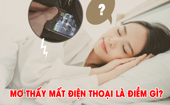 Mơ thấy mất điện thoại