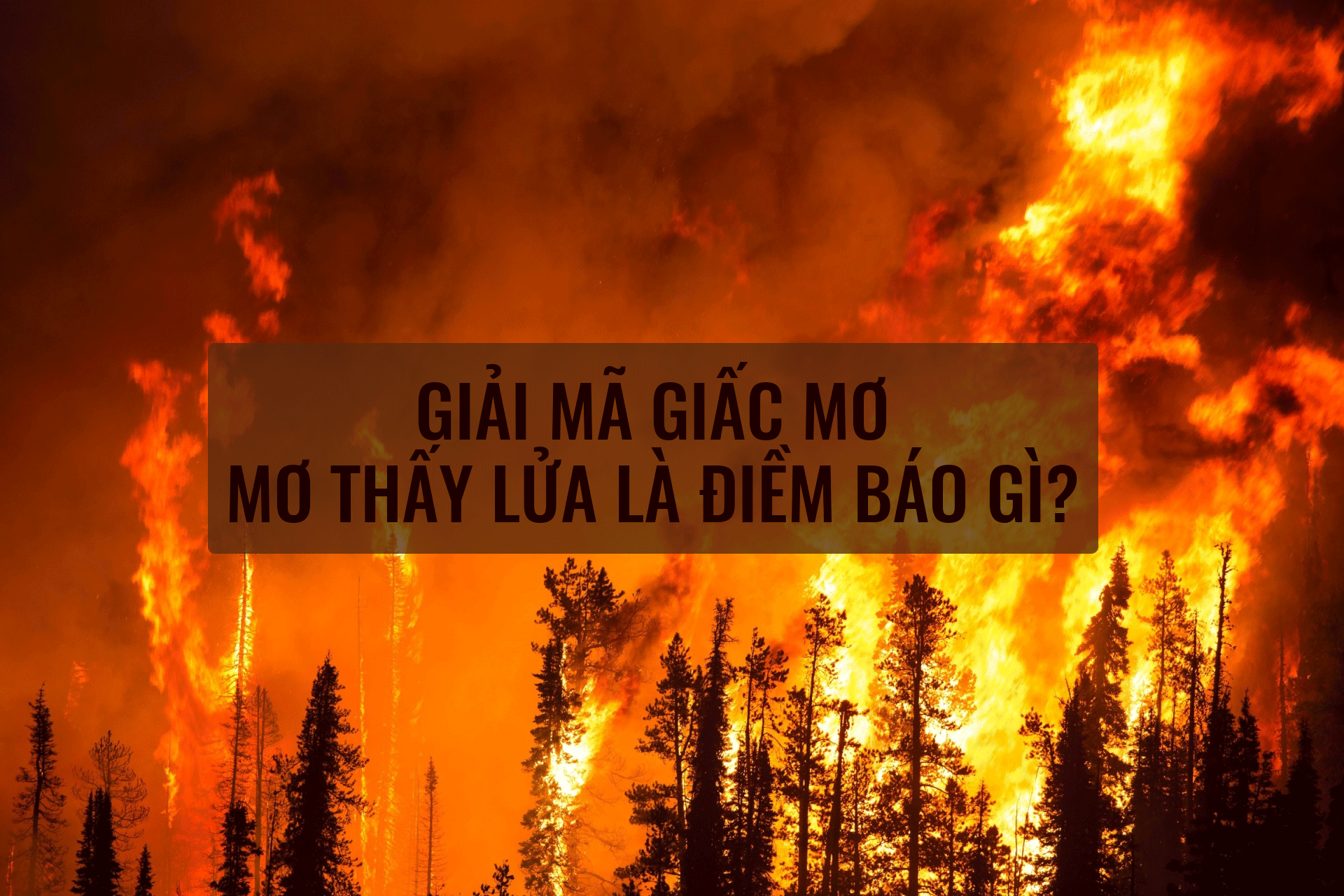 Nằm mơ thấy lửa