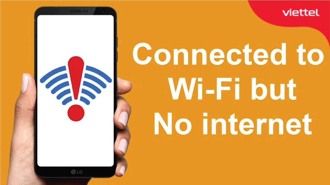 Hiện tượng kết nối WiFi nhưng không có Internet