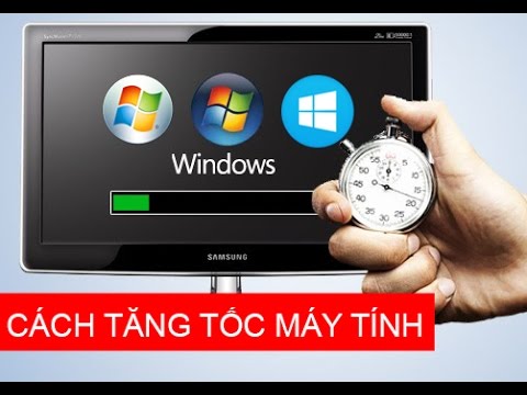 Tăng tốc máy tính Windows